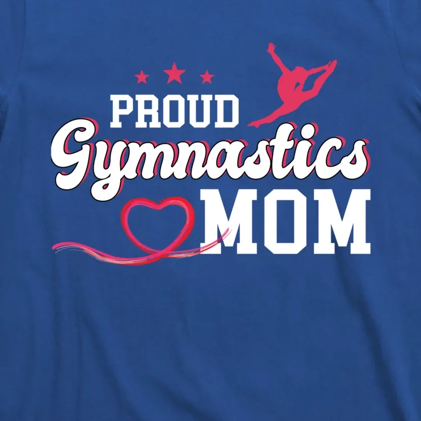 Proud Gymnastics Mom Gymnast Mother Mama Parents Gift Cute Gift T-Shirt