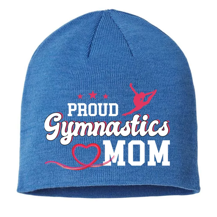 Proud Gymnastics Mom Gymnast Mother Mama Parents Gift Cute Gift 8 1/2in Sustainable Knit Beanie