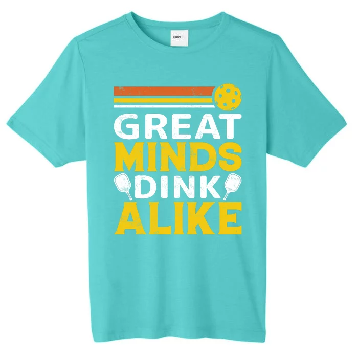 Pickleball Great Minds Drink Alike Pickleball Gift ChromaSoft Performance T-Shirt