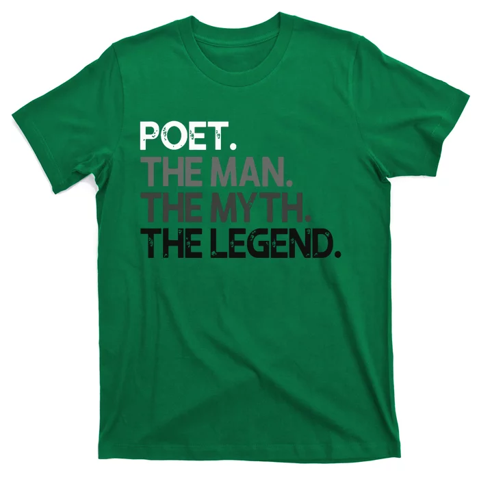 Poet Gift Man Myth The Legend T-Shirt