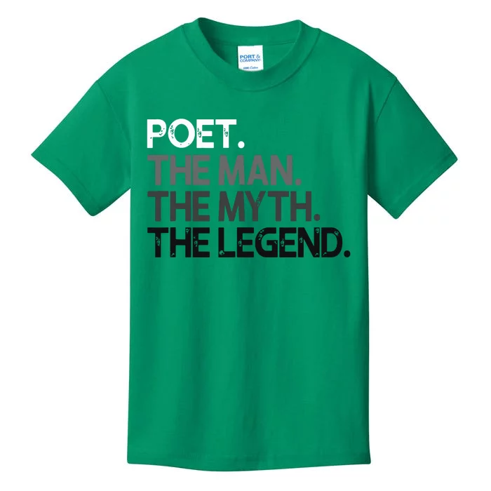 Poet Gift Man Myth The Legend Kids T-Shirt