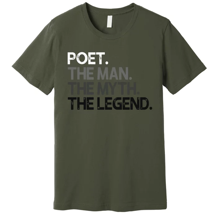 Poet Gift Man Myth The Legend Premium T-Shirt