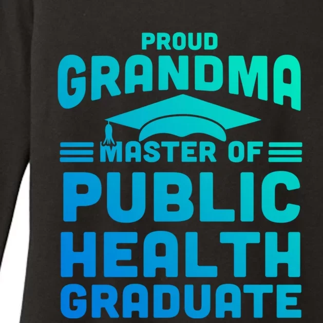 Proud Grandma Master Of Public Health Senior Mph Grad Gift Womens CVC Long Sleeve Shirt