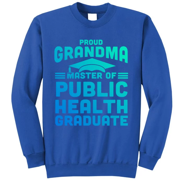 Proud Grandma Master Of Public Health Senior Mph Grad Gift Sweatshirt