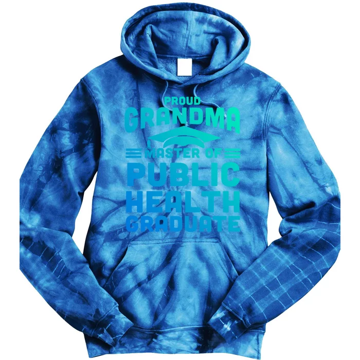 Proud Grandma Master Of Public Health Senior Mph Grad Gift Tie Dye Hoodie