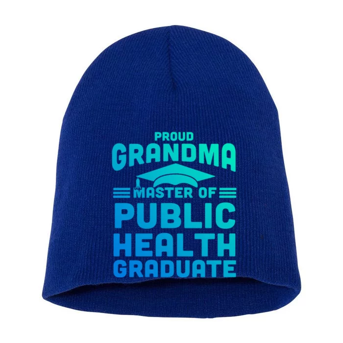 Proud Grandma Master Of Public Health Senior Mph Grad Gift Short Acrylic Beanie