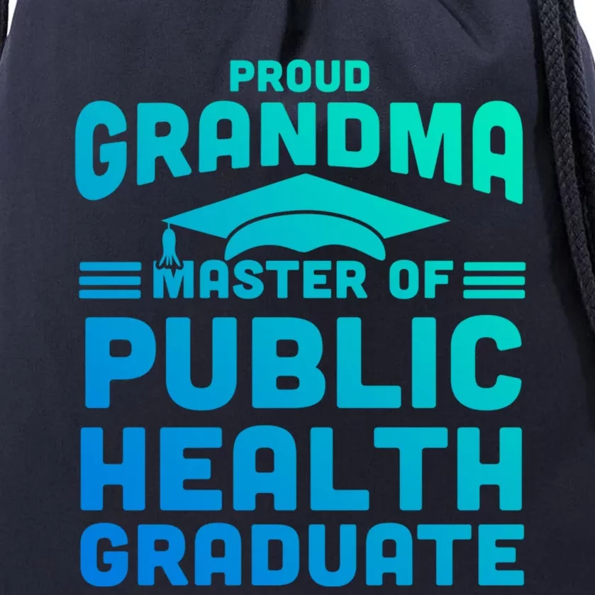 Proud Grandma Master Of Public Health Senior Mph Grad Gift Drawstring Bag