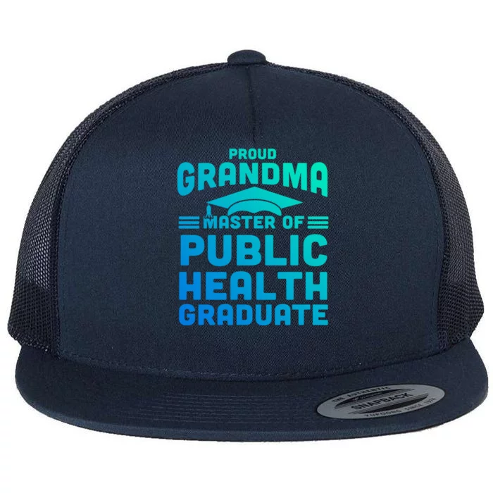 Proud Grandma Master Of Public Health Senior Mph Grad Gift Flat Bill Trucker Hat