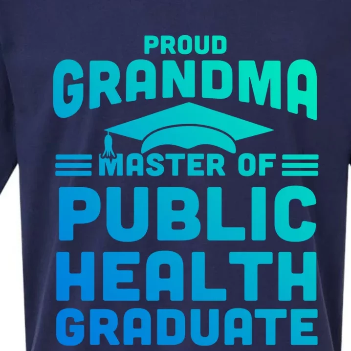 Proud Grandma Master Of Public Health Senior Mph Grad Gift Sueded Cloud Jersey T-Shirt