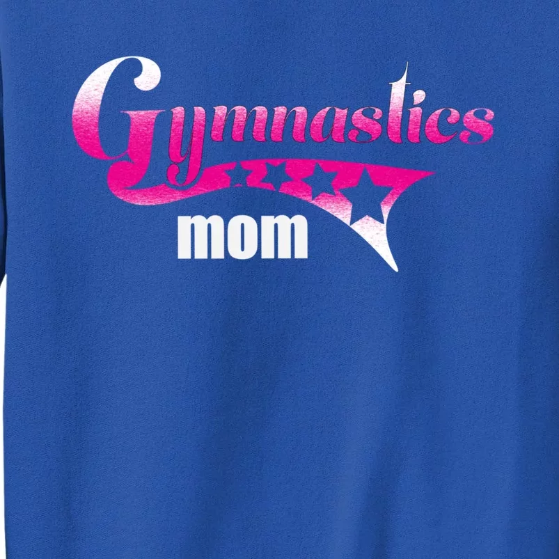 Proud Gymnastics Mom Loves Gymnast Perfect Competition Gift Tall Sweatshirt