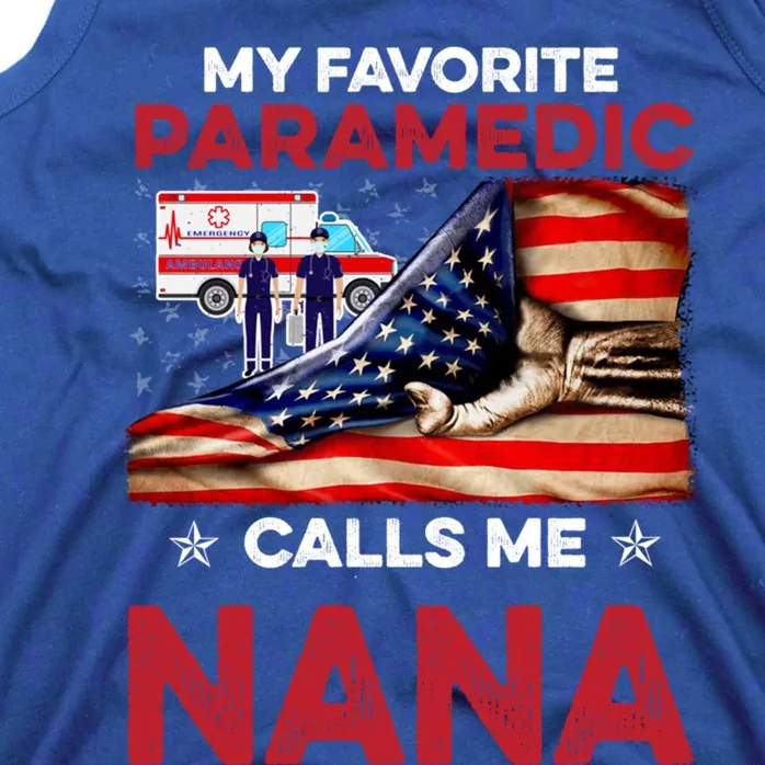 Paramedic Gift My Favorite People Call Me Nana Great Gift Tank Top