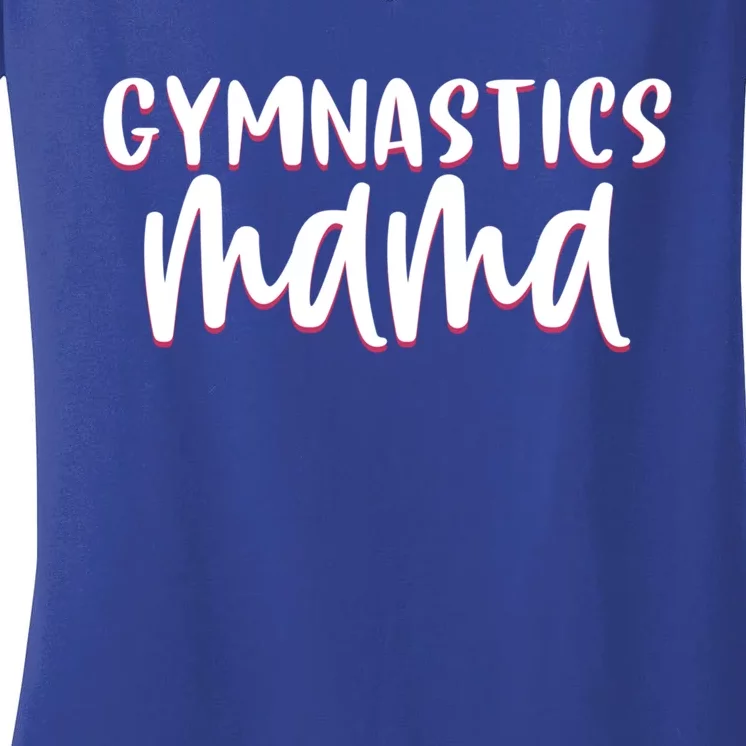 Proud Gymnastics Mom Cute Gymnast Parent Mama Gym Gift Women's V-Neck T-Shirt