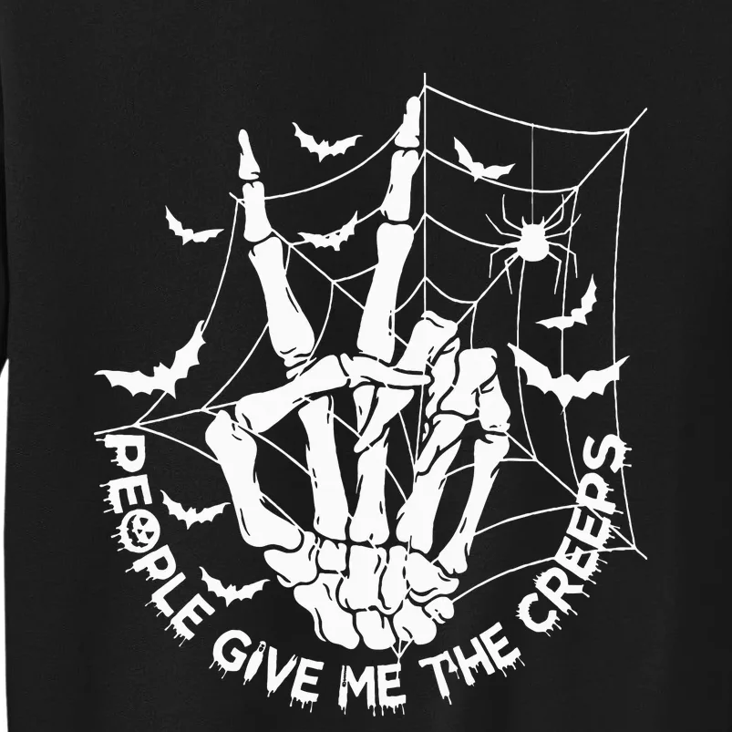 People Give Me The Creeps Creepy Halloween Skeleton Hand Tall Sweatshirt