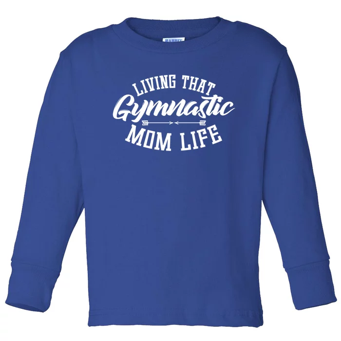 Proud Gymnastics Mom Cute Gymnast Mama Funny Gift For Parents Gift Toddler Long Sleeve Shirt