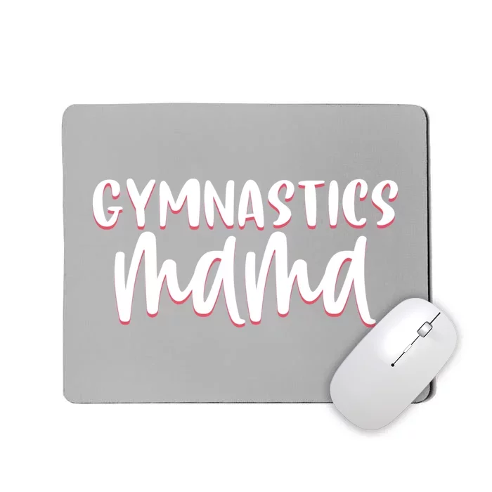 Proud Gymnastics Mom Cute Gymnast Parent Mama Gym Meaningful Gift Mousepad