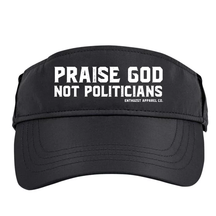 Praise God Not Politicians Adult Drive Performance Visor