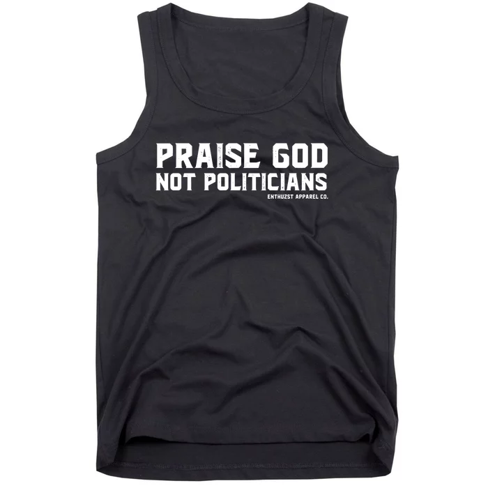 Praise God Not Politicians Tank Top