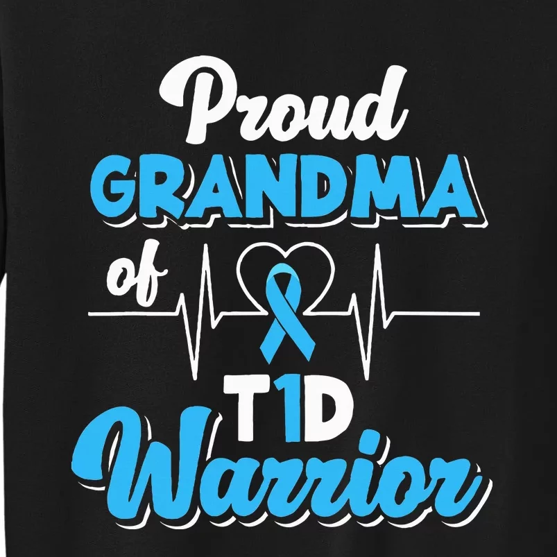 Proud Grandma Of A T1d Warrior Diabetic Diabetes Awareness Tall Sweatshirt