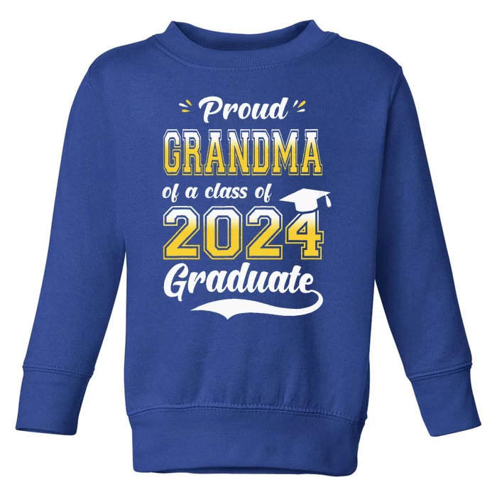 Proud Grandma Of A Class Of 2024 Graduate Senior 24 Nana Toddler Sweatshirt