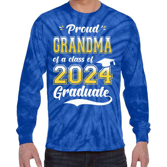 Proud Grandma Of A Class Of 2024 Graduate Senior 24 Nana Tie-Dye Long Sleeve Shirt