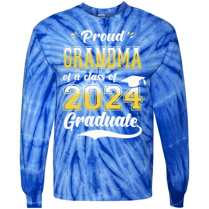 Proud Grandma Of A Class Of 2024 Graduate Senior 24 Nana Tie-Dye Long Sleeve Shirt