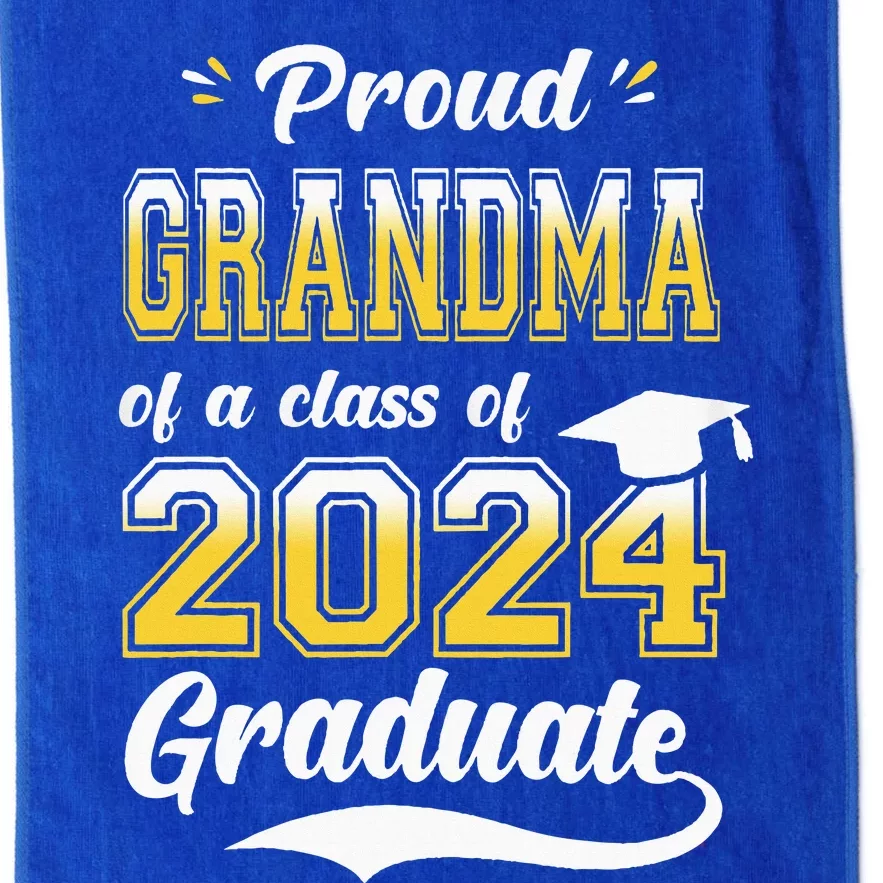 Proud Grandma Of A Class Of 2024 Graduate Senior 24 Nana Platinum Collection Golf Towel