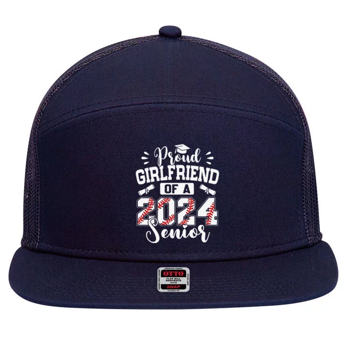 Proud Girlfriend Of A 2024 Senior Baseball Graduate 7 Panel Mesh Trucker Snapback Hat