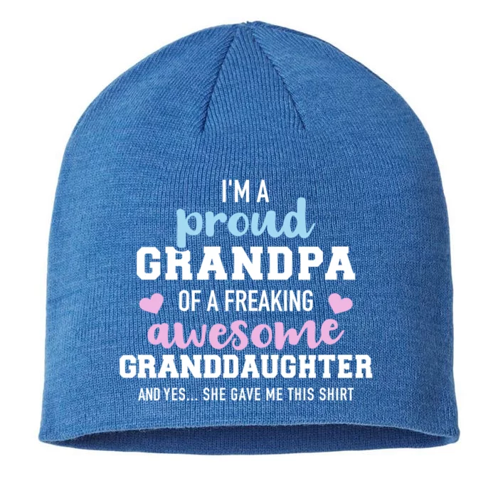 Proud Grandpa Of An Awesome Granddaughter Gift 8 1/2in Sustainable Knit Beanie