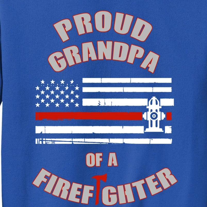 Proud Grandpa Of A Volunteer Firefighter Gift Tall Sweatshirt