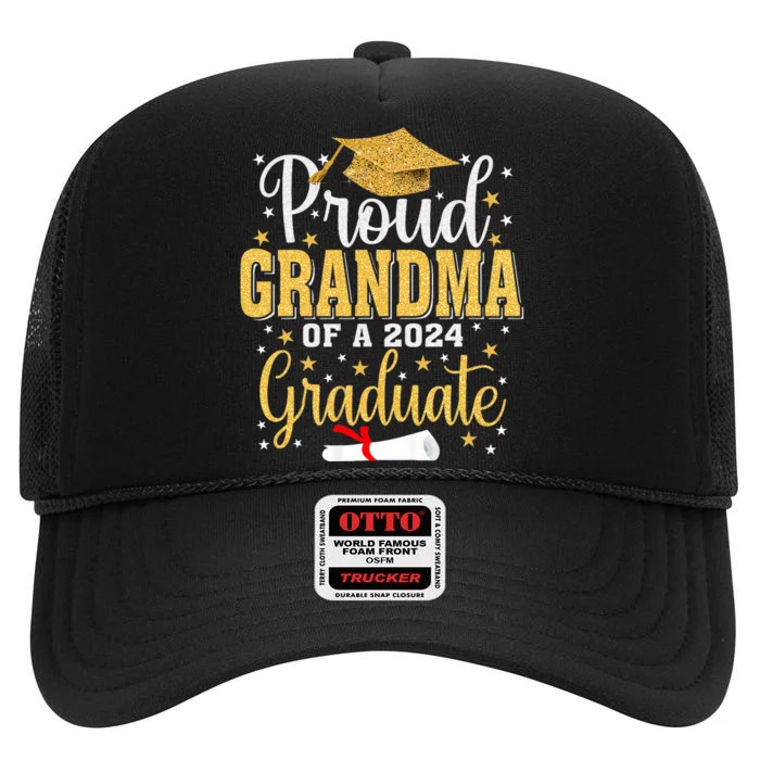 Proud Grandma Of A 2024 Graduate For Family Graduation High Crown Mesh Trucker Hat