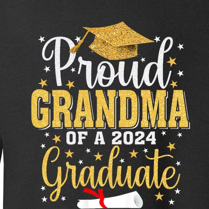 Proud Grandma Of A 2024 Graduate For Family Graduation Toddler Sweatshirt