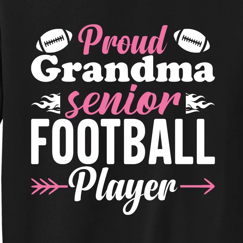 Proud Grandma Of A Senior Football Player Tall Sweatshirt