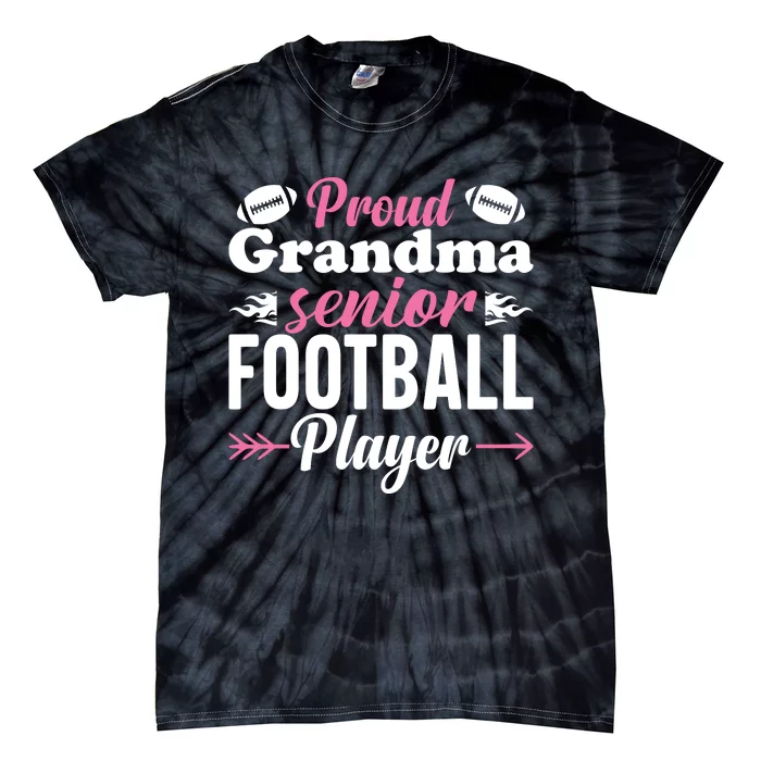 Proud Grandma Of A Senior Football Player Tie-Dye T-Shirt