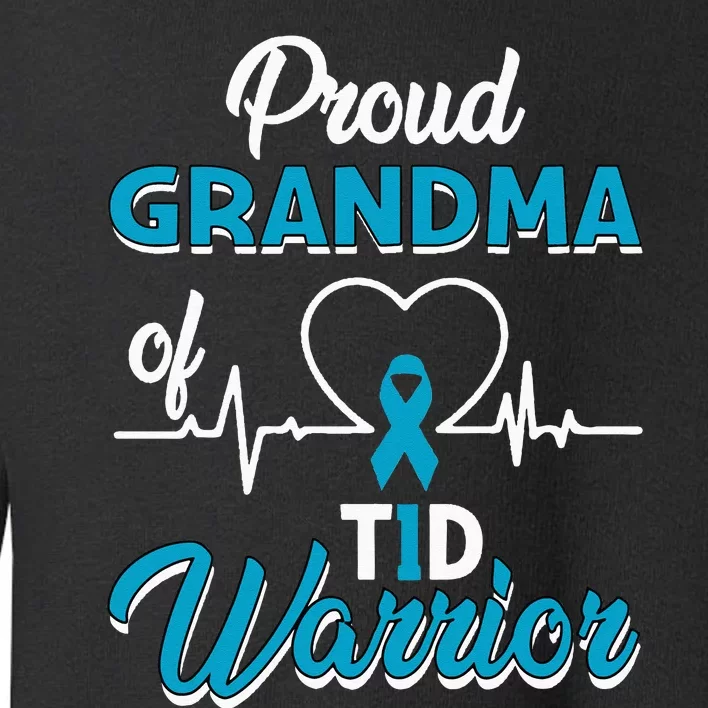 Proud Grandma Of A T1D Warrior Diabetic Diabetes Awareness Toddler Sweatshirt