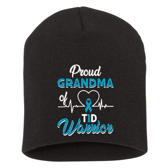 Proud Grandma Of A T1D Warrior Diabetic Diabetes Awareness Short Acrylic Beanie