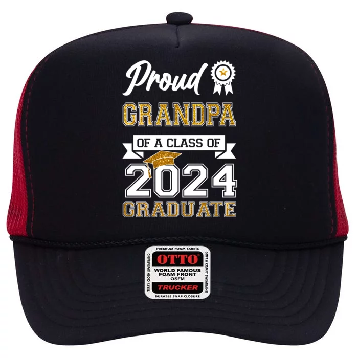 Proud Grandpa Of The Class Of 2024 Graduate High Crown Mesh Trucker Hat