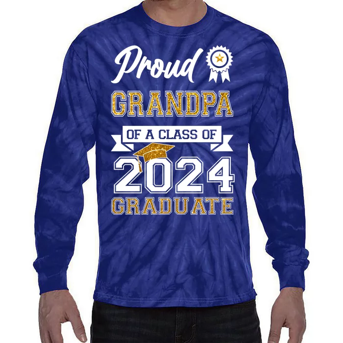 Proud Grandpa Of The Class Of 2024 Graduate Tie-Dye Long Sleeve Shirt