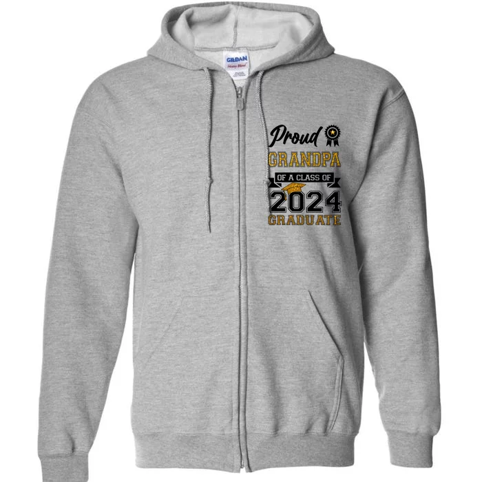 Proud Grandpa Of The Class Of 2024 Graduate Full Zip Hoodie