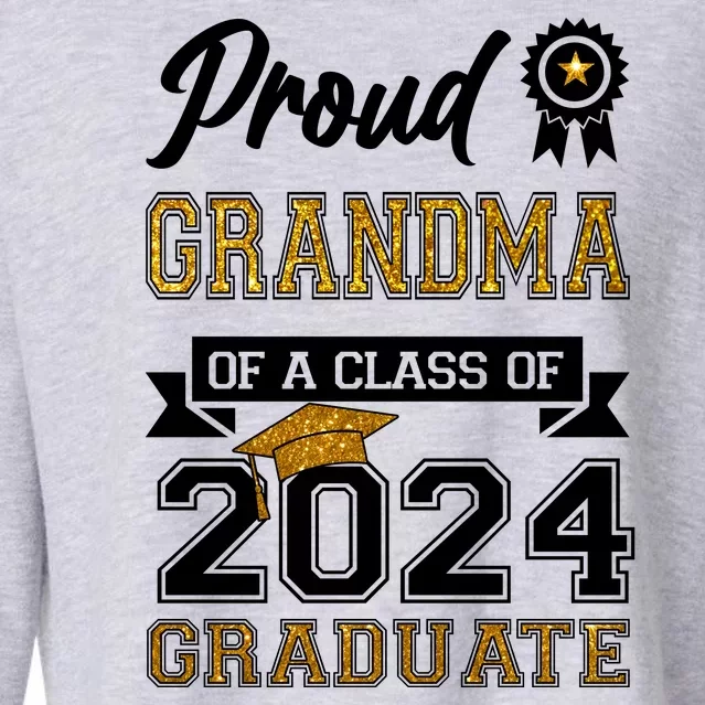 Proud Grandma Of The Class Of 2024 Graduate Cropped Pullover Crew