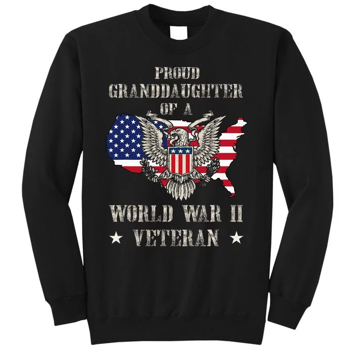 Proud Granddaughter Of A Wwii Veteran Tall Sweatshirt