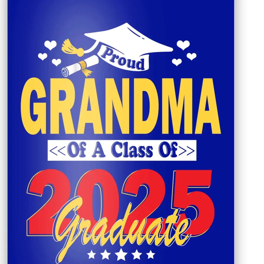 Proud Grandma Of A Class Of 2025 Graduate Senior Gift Poster