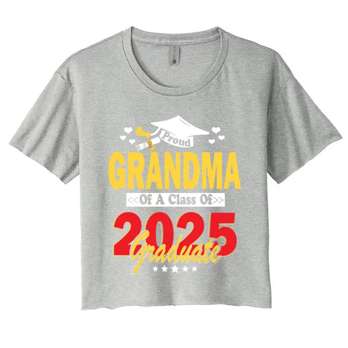 Proud Grandma Of A Class Of 2025 Graduate Senior Gift Women's Crop Top Tee