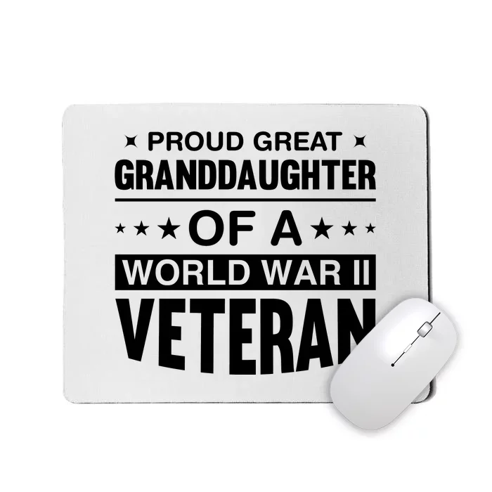 Proud Granddaughter Of A World War II Veteran Mousepad