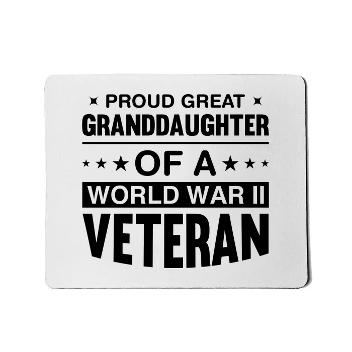 Proud Granddaughter Of A World War II Veteran Mousepad