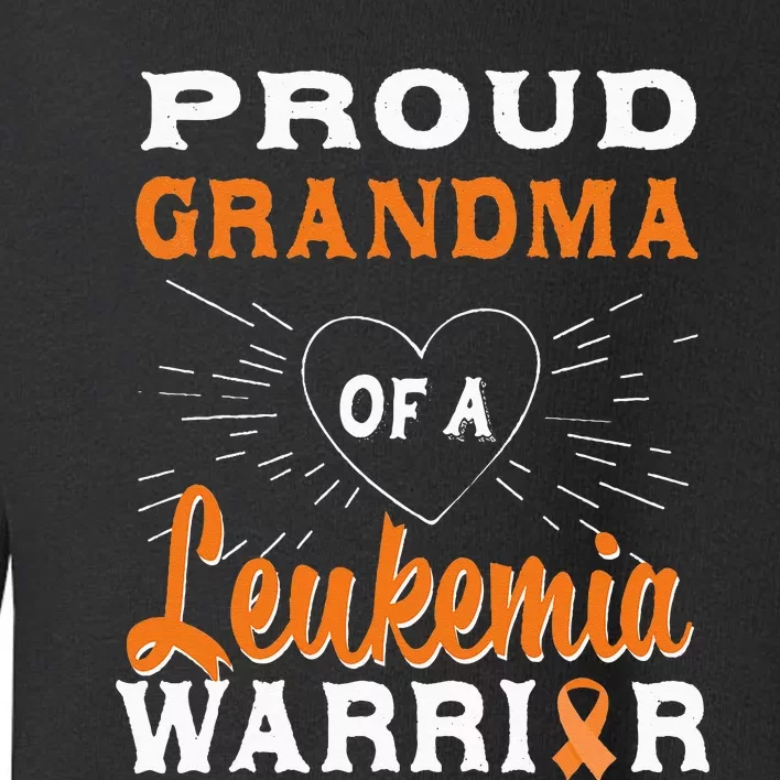 Proud Grandma Of A Leukemia Warrior Awareness Toddler Sweatshirt