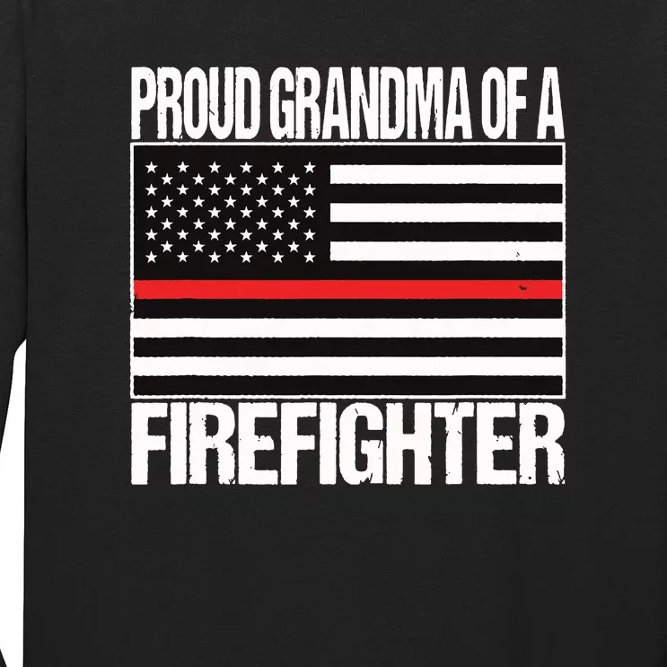 Proud Grandma Of A Firefighter Shirt Fireman Tall Long Sleeve T-Shirt