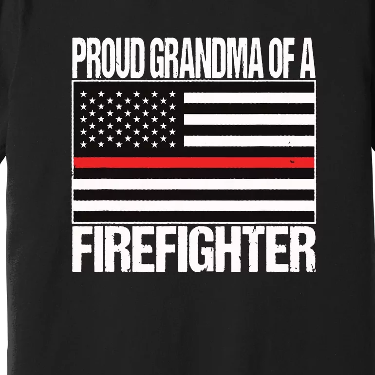 Proud Grandma Of A Firefighter Shirt Fireman Premium T-Shirt