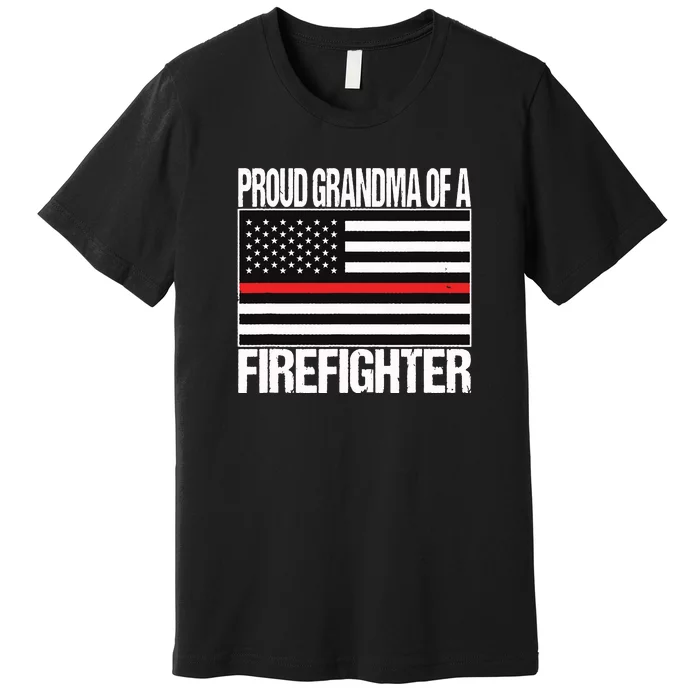 Proud Grandma Of A Firefighter Shirt Fireman Premium T-Shirt