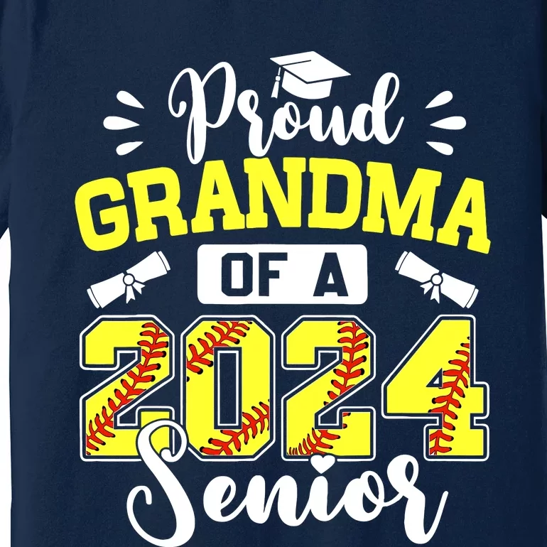 Proud Grandma Of A 2024 Senior Softball Graduate Premium T-Shirt