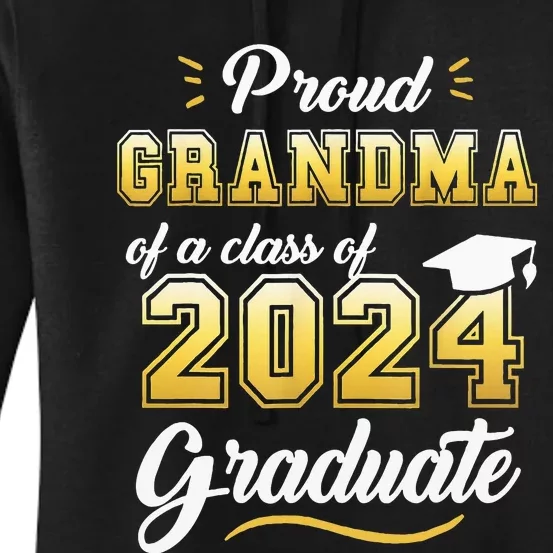 Proud Grandma Of A Class Of 2024 Graduate Senior Graduation Women's Pullover Hoodie